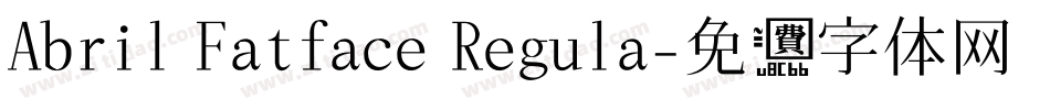 Abril Fatface Regula字体转换